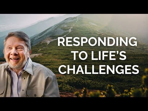 Eckhart Tolle on Responding to Life's Challenges thumbnail