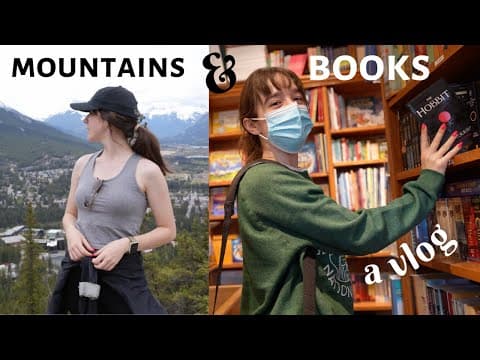 off to the mountains & finding bookstores | Banff vlog 🏔 thumbnail