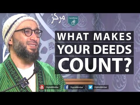 What MAKES your Deeds Count?  - Moutasem Al-Hameedy thumbnail