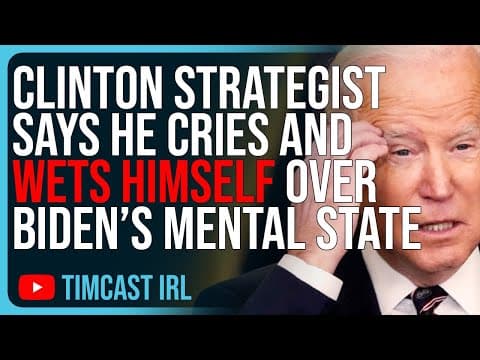 Clinton Strategist Says He CRIES & WETS HIMSELF Over Biden’s Mental State thumbnail