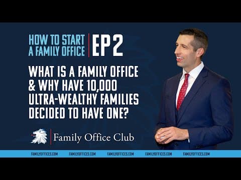 What Is a Family Office and Why Do Ultra-Wealthy Use Them? thumbnail