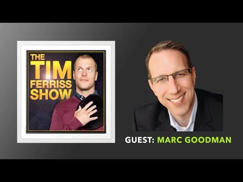 Marc Goodman Interview (Full Episode) | The Tim Ferriss Show (Podcast) thumbnail