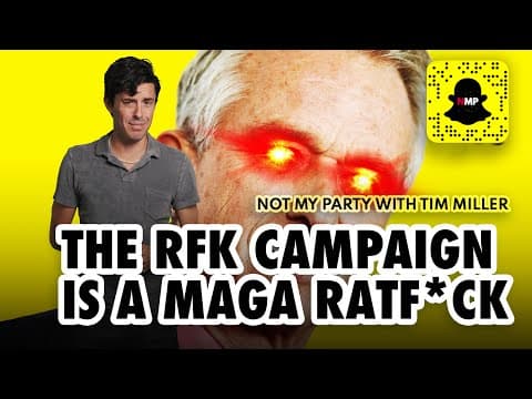 The RFK Campaign is a MAGA Ratfuck | Not My Party with Tim Miller thumbnail