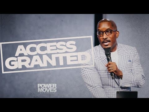 Access Granted // Power Moves Part. 4 // Dr. Dharius Daniels thumbnail
