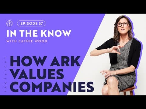 ITK with Cathie Wood | How ARK Values Companies thumbnail