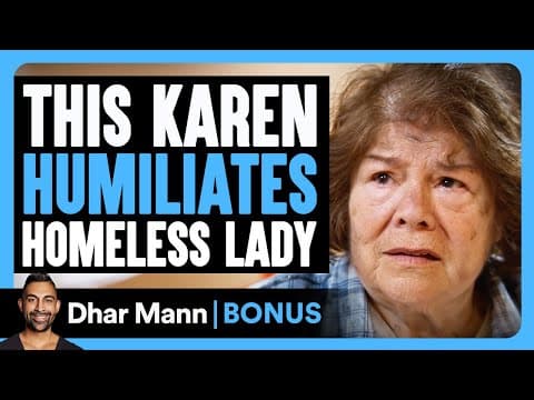 KAREN HUMILIATES Homeless Lady | Dhar Mann Bonus! thumbnail