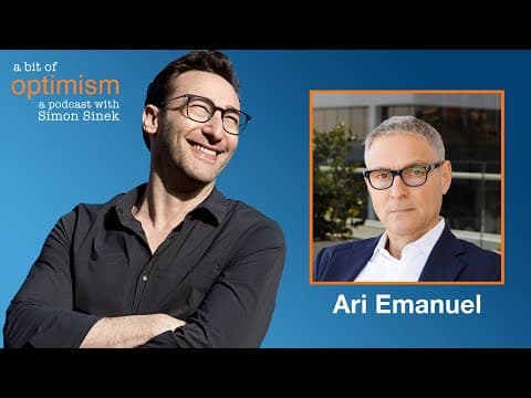 Family with Ari Emanuel | A Bit of Optimism with Simon Sinek: Episode 39 thumbnail