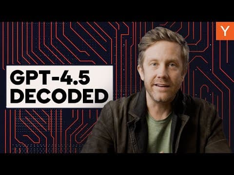 GPT-4.5 = Big Model Energy | YC Decoded thumbnail