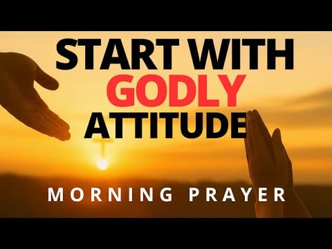 Lord, Purify My Attitude Before My Day Begins 🙏 | Renew Your Mind & Spirit | Morning Prayer thumbnail