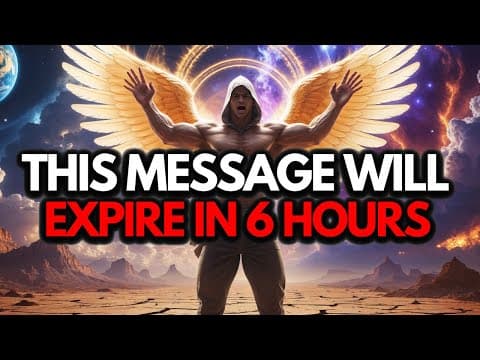 Chosen Ones, This Revelation Will Disappear in 6 hours — God’s Final Notice thumbnail