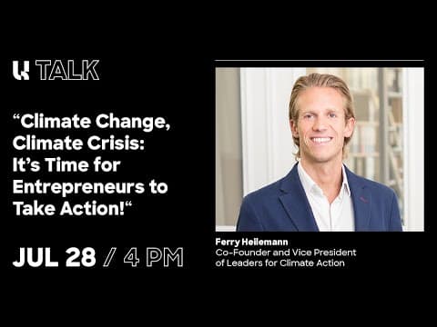U Talk #11: Climate Change, Climate Crisis: It's Time for Entrepreneurs to Take Action! thumbnail