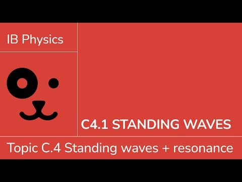 C4.1 Standing waves [IB Physics SL/HL] thumbnail