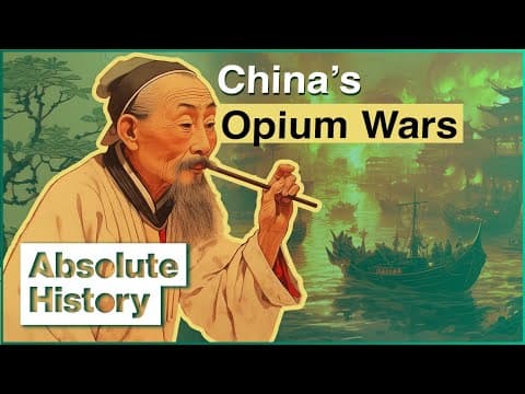 How The Opium Trade Destroyed China’s Greatest Empire | Empires Of Silver | Absolute History thumbnail