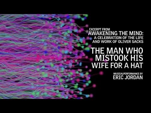 Excerpt from Awakening the Mind: The Man Who Mistook His Wife for a Hat thumbnail