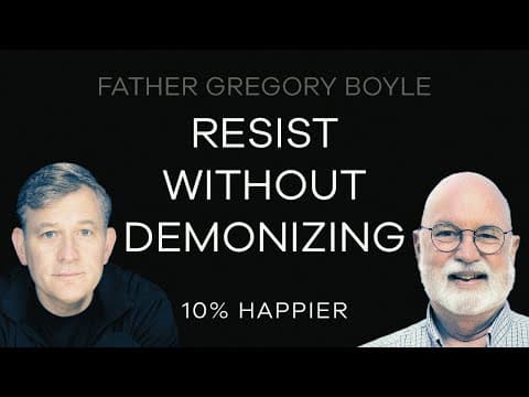 Resist Without Demonizing | Father Gregory Boyle thumbnail