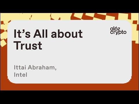 It's All about Trust with Ittai Abraham | a16z crypto research thumbnail