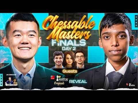 Chessable Masters FINALS Day 2 | Pragg vs Ding ft. Vidit, Tania, Anish + CB India originals reveal thumbnail