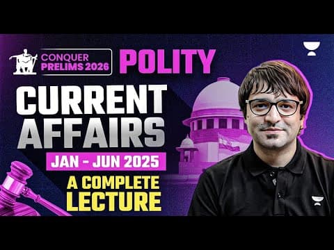 POLITY Current Affairs for Prelims 2026: Jan - June '25 | Sarmad Mehraj | UPSC Prelims Crash Course thumbnail