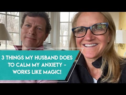3 things my husband does to calm my anxiety - works like magic! thumbnail