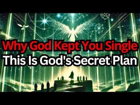 Chosen One, This Is Why God Kept You Single All This Time thumbnail