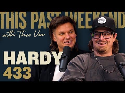 HARDY | This Past Weekend w/ Theo Von #433 thumbnail