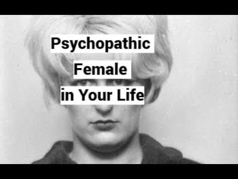 Psychopathic Female in Your Life thumbnail