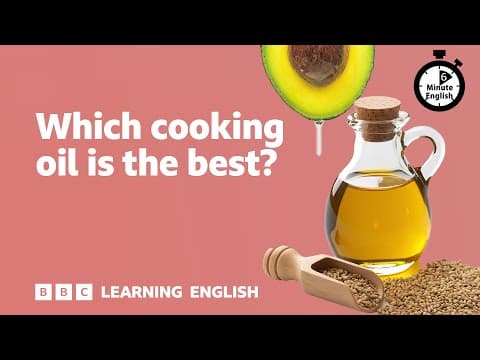 Which cooking oil is the best? ⏲️ 6 Minute English thumbnail