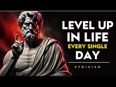 Level Up in Life with These 11 Stoic Strategies | STOICISM thumbnail
