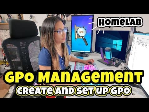 Group Policy Management Home Lab: Creating and Setting up GPO (Ep. 2) thumbnail