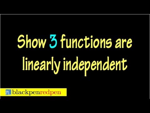 How to Determine Linear Independence of Three Functions thumbnail