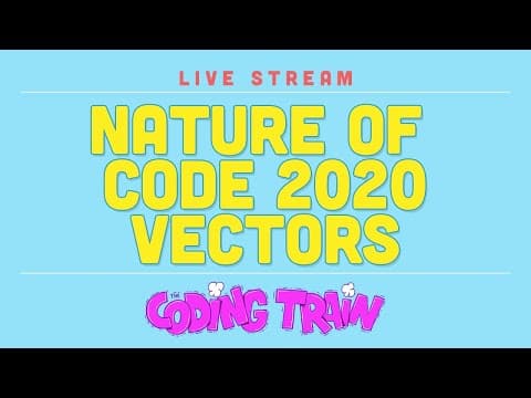 Nature of Code Reboot: Vectors! thumbnail