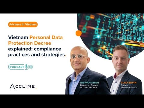 Vietnam Personal Data Protection Decree explained: compliance practices and strategies thumbnail