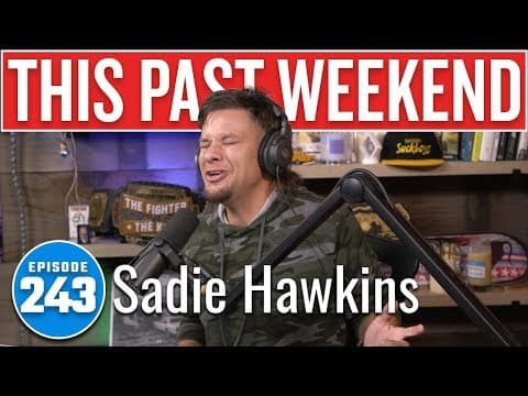Sadie Hawkins | This Past Weekend w/ Theo Von #243 thumbnail