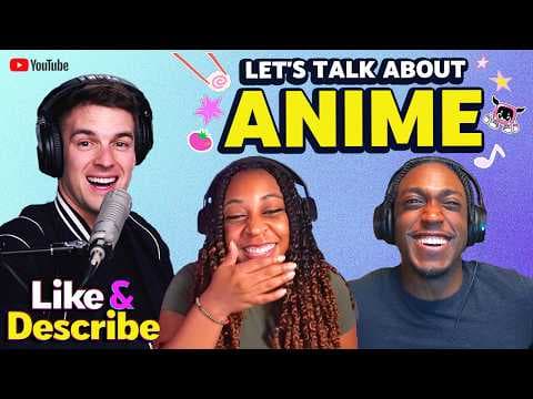 Discussing the Influence of Black Creators on Anime's Fandom - Like & Describe Podcast #6 thumbnail