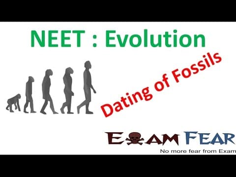 NEET Biology Evolution : Dating of Fossils thumbnail
