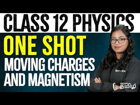 One Shot - Moving Charges And Magnetism | PHYSICS | NEET 2024 | Xylem NEET Tamil thumbnail