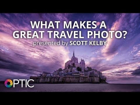 Scott Kelby: What Makes a Great Travel Photo? | #BHOPTIC thumbnail