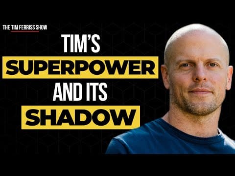 My Superpower (and Its Shadow Side) | The Tim Ferriss Show | Random Show thumbnail