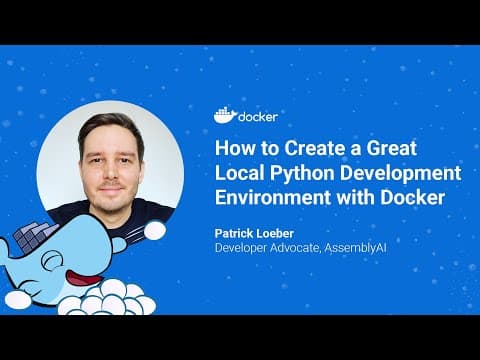 How to Create a Great Local Python Development Environment with Docker thumbnail