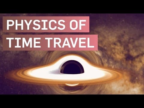 The Science and Fiction of Time Travel - Part 1 thumbnail