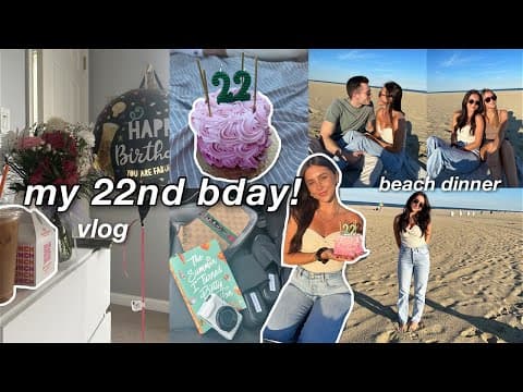 VLOG: my 22nd bday! grwm, beach dinner, new books + more!) thumbnail