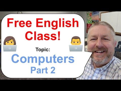 Free English Class! Topic: Computers! (Part 2) 👨‍💻👩‍💻💻 thumbnail