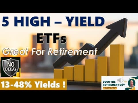 5 High Yield ETF Funds Great for Retirement with NO NAVY DECAY 13% to 48% Yields thumbnail