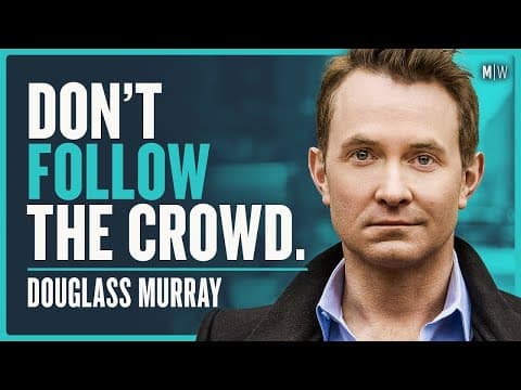 Topics People Are Too Afraid To Talk About - Douglas Murray | Modern Wisdom Podcast 219 thumbnail