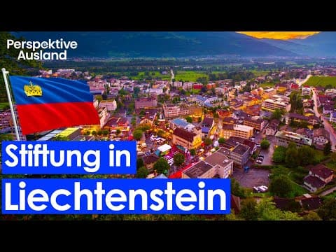 Stiftung in Liechtenstein | Vergleich deutsche Familienstiftung & US-Trust | Erbschaftsteuer umgehen thumbnail