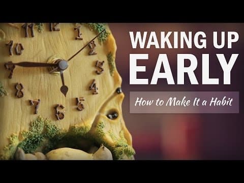 How to Wake Up Early and Make It a Consistent Habit thumbnail