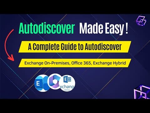 Autodiscover Simplified: A Complete Guide to Autodiscover in Exchange On-Premise, Office 365, Hybrid thumbnail