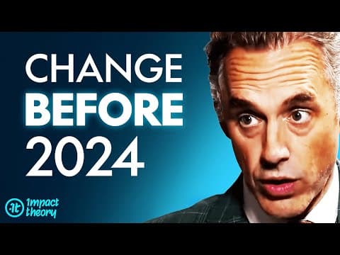If You Want To COMPLETELY CHANGE Your Life Before 2024, WATCH THIS! | Jordan Peterson thumbnail