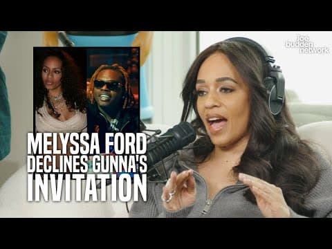 Why Did Melyssa Ford Decline Gunna's Music Video Invite? thumbnail
