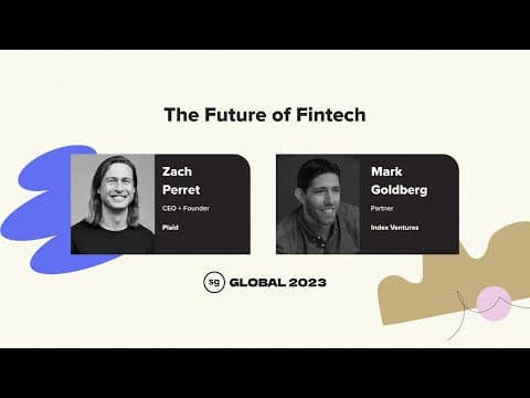 "The Future of Fintech" with Zach Perret (Plaid) + Mark Goldberg (Index Ventures) at SG Global 2023 thumbnail